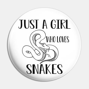 Snake Girl - Just a girl who loves snake Pin