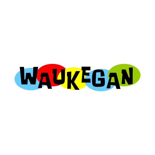 That Waukegan Thing! by Vandalay Industries
