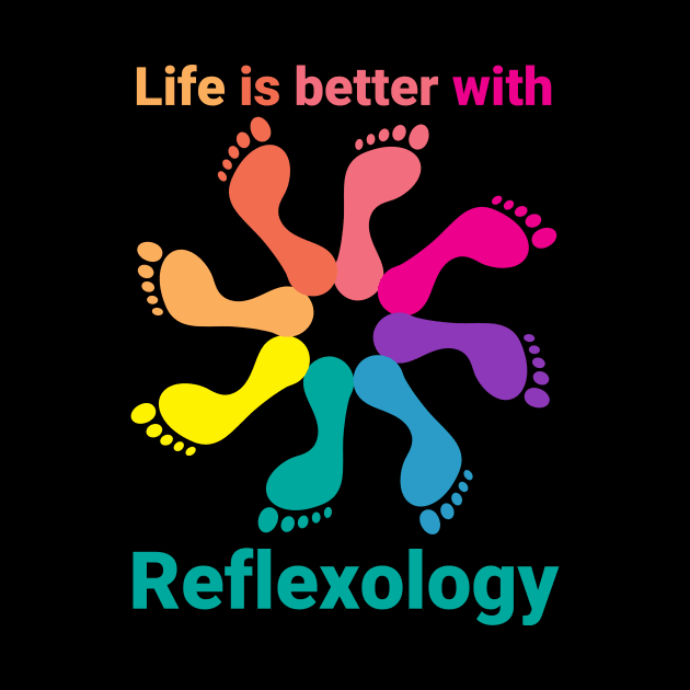 Life is better with reflexology (foot pinwheel) by Balanceandharmonyforreflexologists