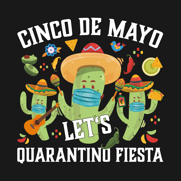 Cinco De Mayo Cactus Let's Quarantino Fiesta by jodotodesign