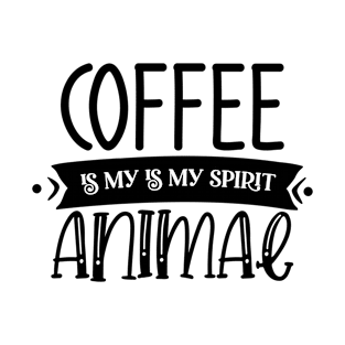 Funny coffee Is My Spirit Animal design cool coffee T-Shirt