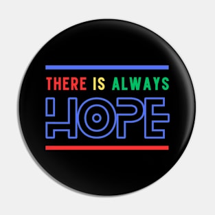 There is always HOPE Pin