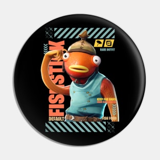 default fishstick skin Pin