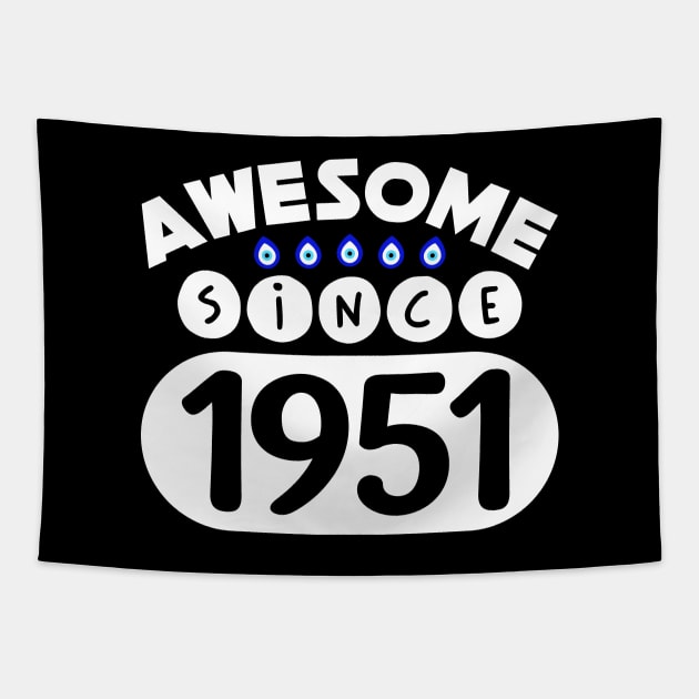 Awesome Since 1951 Tapestry by colorsplash