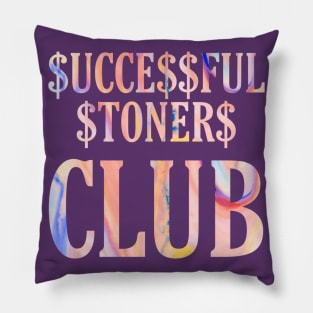 Successful Stoners Club Pillow