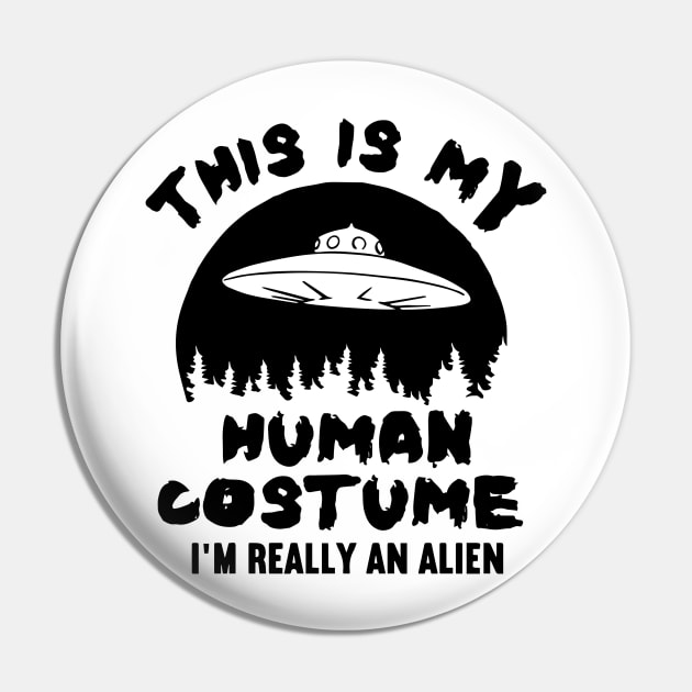 This is my human costume. I'm really an alien Pin by perthesun