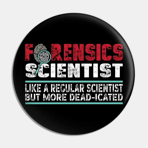 Forensic Scientist Forensics Pin by BOOBYART