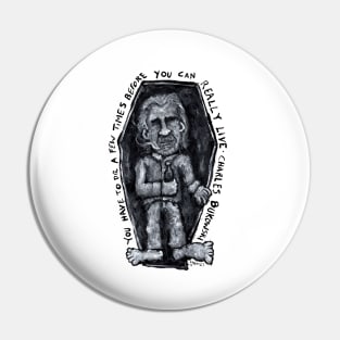 Charles Bukowski Pin