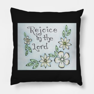 Rejoice in The Lord Pillow