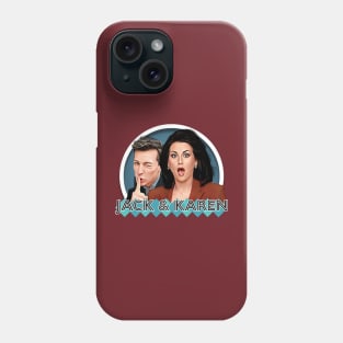 Will & Grace - Jack and Karen Phone Case