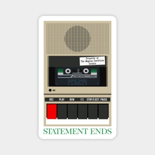 Statement Ends - Tape Recorder Magnet