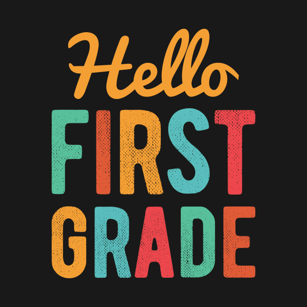 Hello First Grade by ChicGraphix