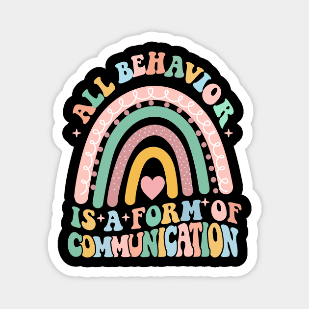 All Behavior Is A Form Of Communication Magnet by AlmaDesigns