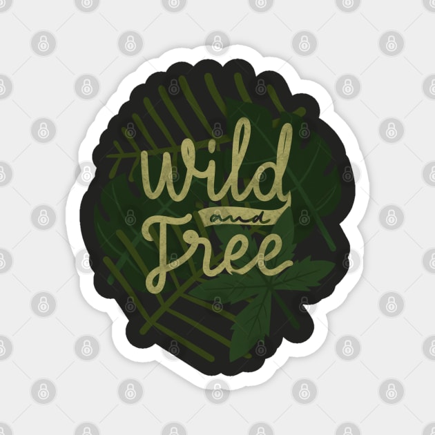 wild and free Magnet by Karyavna