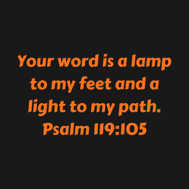 Bible Verse Psalm 119:105 by Prayingwarrior