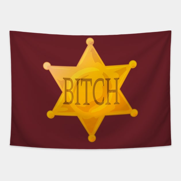 Sheriff Bitch Tapestry by gates2hell