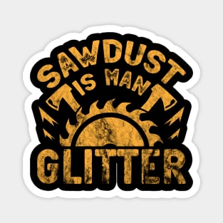 Sawdust Is Man Glitter Magnet