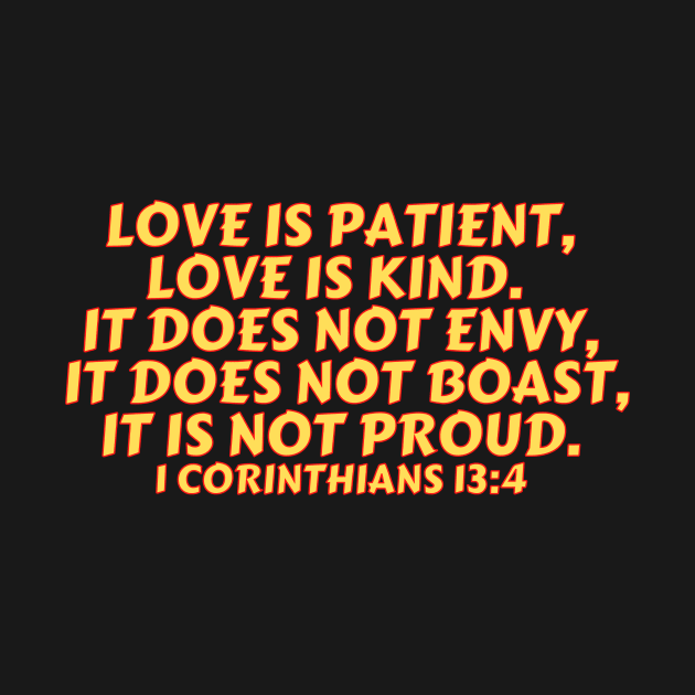 Bible Verse 1 Corinthians 13:4 by Prayingwarrior