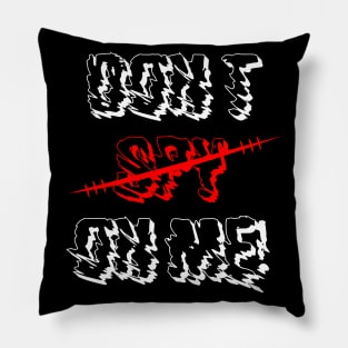 Dont spy on me Pillow