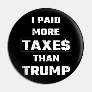 I Paid More Taxes Than Trump Pin