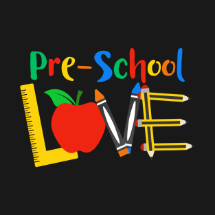 Pre-School Love, Teacher Student Classroom Gift Tools Design Present T-Shirt