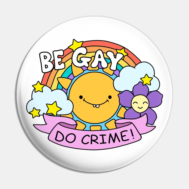 Be Gay Do Crime Pin by valentinahramov