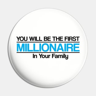 MILLIONAIRE Pin