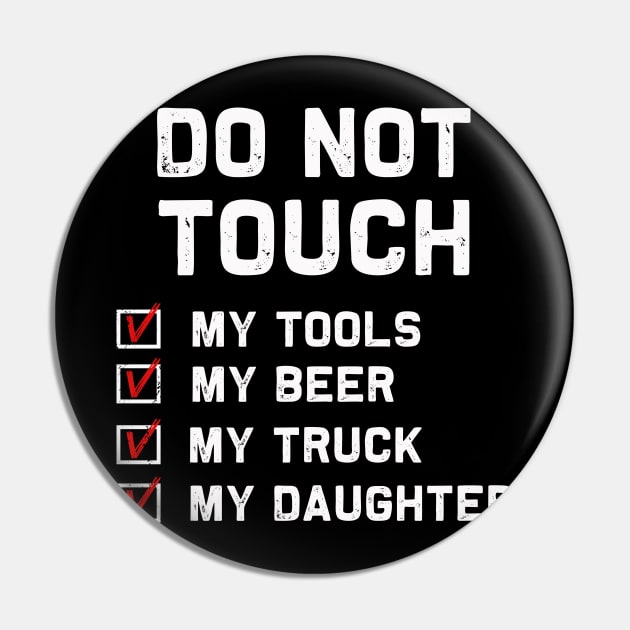 Do Not Touch My | Father's Day Pop Papa Love Fishing Gift Pin by MerchMadness