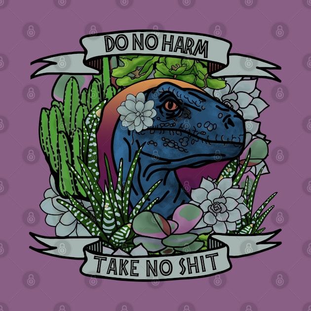 Do No Harm Take No Shit Dino by Slightly Unhinged