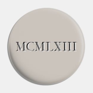 Roman Numeral 1963 Pin