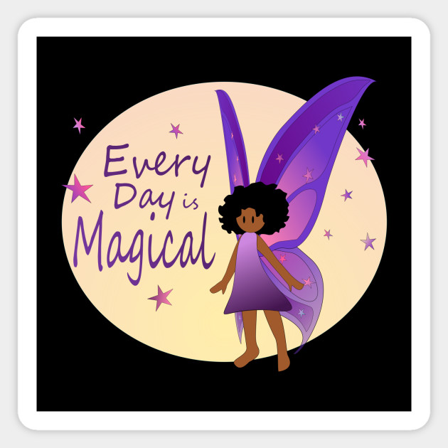Every Day Is Magical Fairy Black Fairy Sticker Teepublic Uk