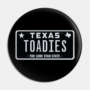 TOADIES Pin