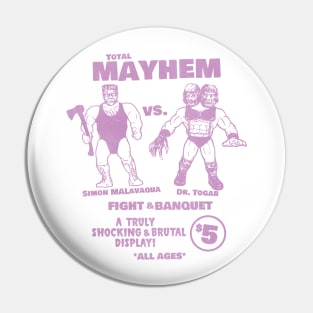 Total Mayhem Pin