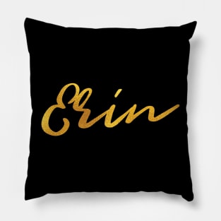 Erin Name Hand Lettering in Faux Gold Letters Pillow