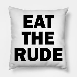 Eat The Rude Pillow