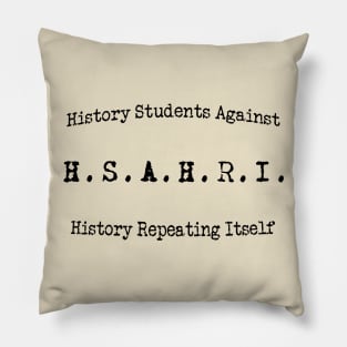 History Students against history repeating itself- curved Pillow