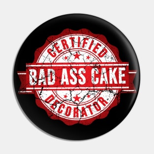 certified bad ass cake decorator red design Pin