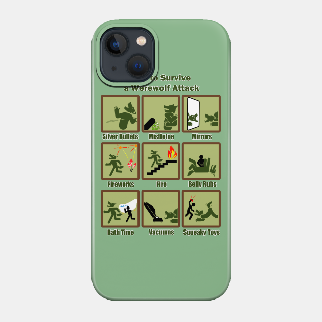 How to Survive a Werewolf Attack - How To Survive - Phone Case