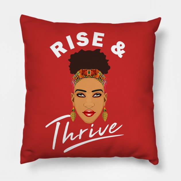 Rise and Grind Thrive Melanin Queen Pillow by Melanificent1