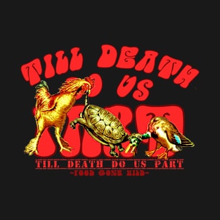 Till Death Do Us T-Shirt