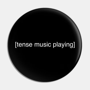 [tense music playing] Pin