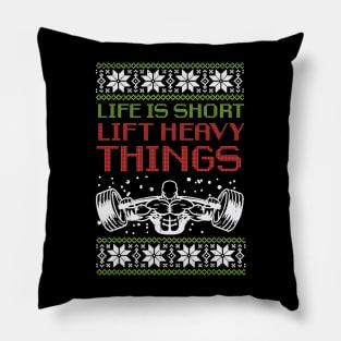 Life Is Short Lift Heavy Things Pillow