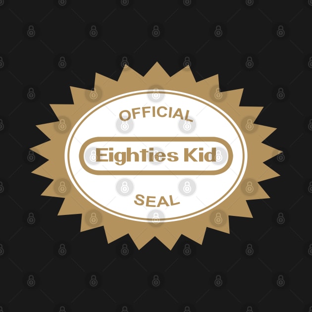 Eighties Kid official seal by old_school_designs