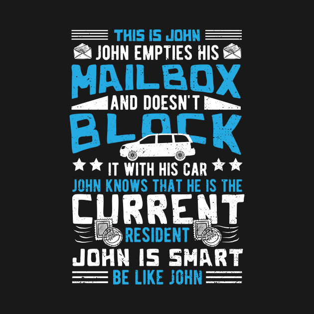 Discover This Is John John Empties His Mailbox - Employee - T-Shirt