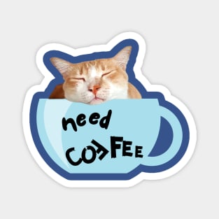 Need Coffee (Blue Cup) Magnet