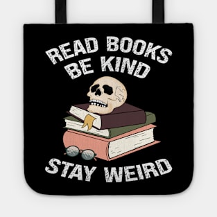 Read Books Be Kind Stay Weird Tote