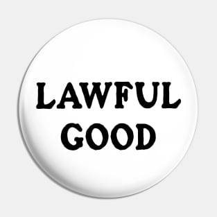 Lawful Good (White) Pin