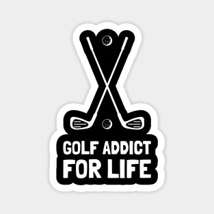 golf addict for life Magnet