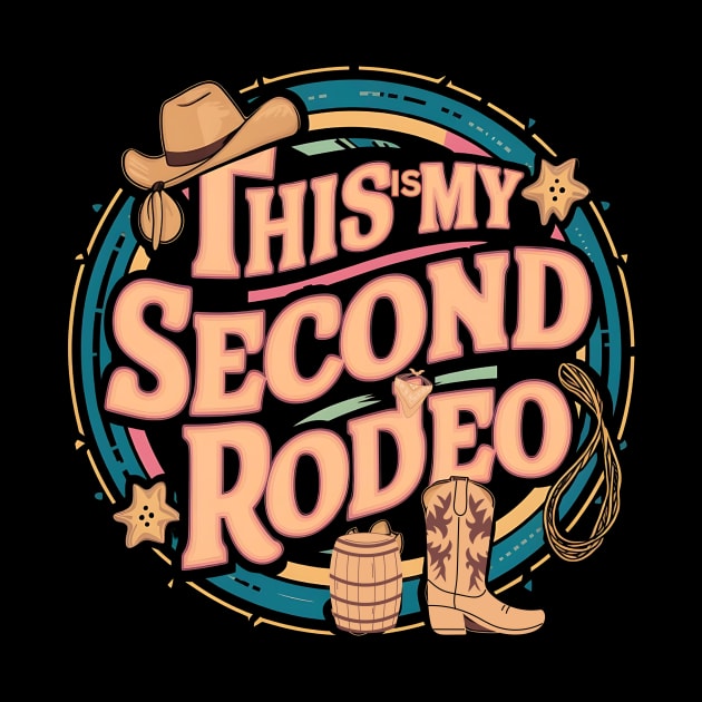 "This is my second rodeo" retro vintage by TreSiameseTee