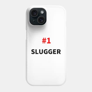 number one slugger Phone Case